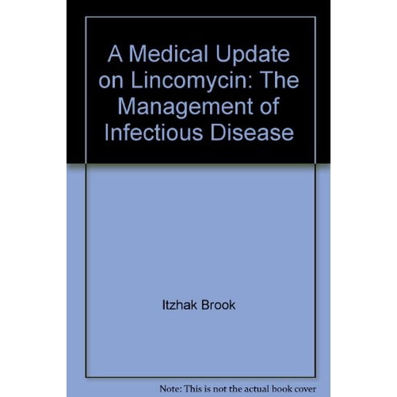 Pre-Owned A Medical Update on Lincomycin: The Management of Infectious Disease Paperback
