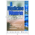 thumbnail image 1 of Pre-Owned A Medicine Woman Speaks (Paperback) 1564145263 9781564145260, 1 of 1