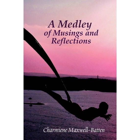 A Medley of Musings and Reflections, (Paperback)
