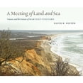 thumbnail image 1 of Pre-Owned A Meeting of Land and Sea: Nature and the Future of Martha's Vineyard (Hardcover) 0300214170 9780300214178, 1 of 1
