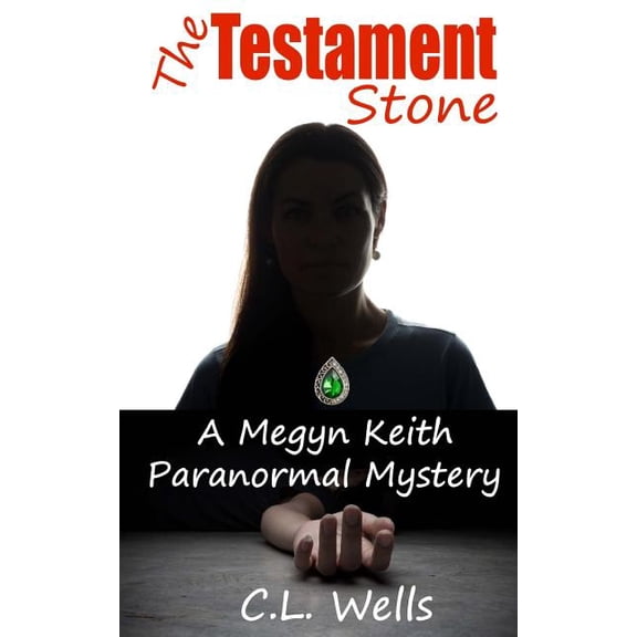 A Megyn Keith Paranormal Mystery: The Testament Stone (Paperback)