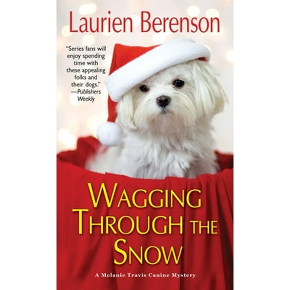 A Melanie Travis Canine Mystery: Wagging through the Snow (Series #21) (Paperback)