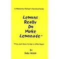 thumbnail image 1 of Pre-Owned A Melanoma Patient's Survival Guide: Lemons Really Do Make Lemonade: You Just Have to Add a Little Sugar (Paperback) 0615573770 9780615573779, 1 of 1