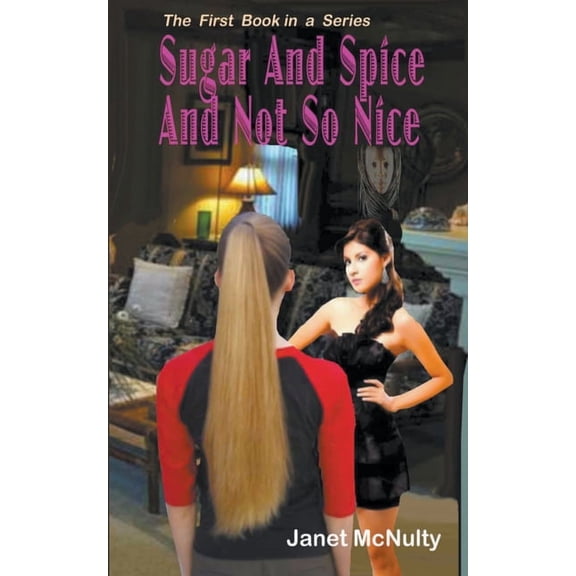 A Mellow Summers Paranormal Mystery Sugar And Spice And Not So nice, Book 1, (Paperback)