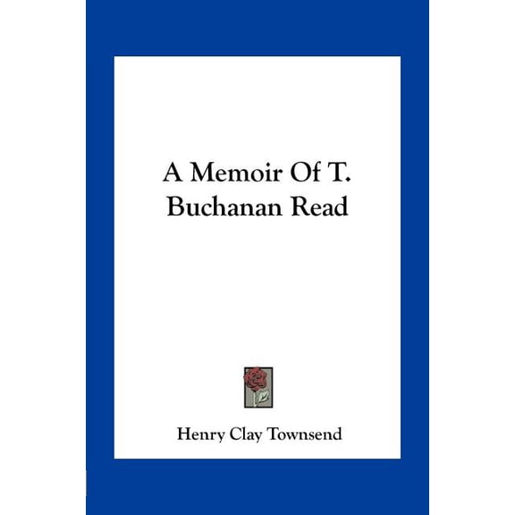 A Memoir Of T. Buchanan Read (Paperback)