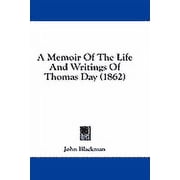 A Memoir Of The Life And Writings Of Thomas Day 1862 Paperback