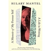 A Memoir of My Former Self A Life in Writing Hardcover