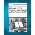 thumbnail image 1 of A Memoir of S.S. Prentiss / edited by his brother. Volume 2 of 2 (Paperback), 1 of 1
