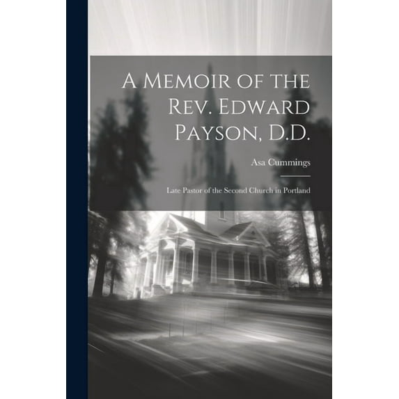 A Memoir of the Rev. Edward Payson, D.D. (Paperback)