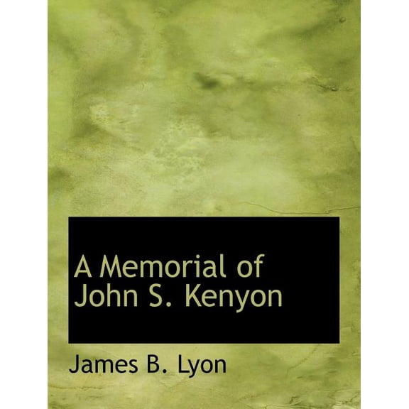 A Memorial of John S. Kenyon (Paperback)