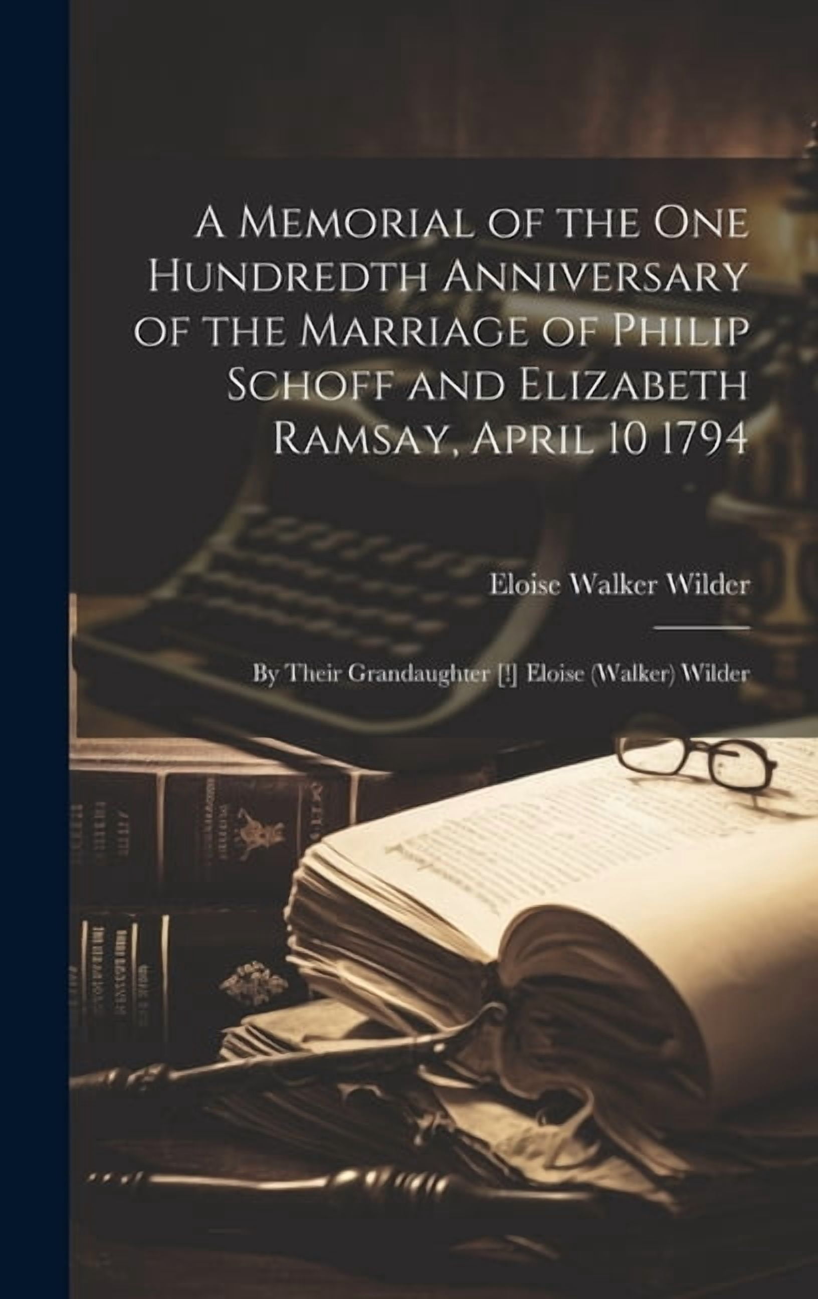 Philip Ramsay A Memorial of the One Hundredth Anniversary of the Marriage of Philip ...
