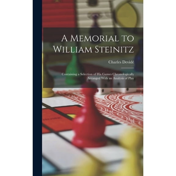 A Memorial to William Steinitz, (Hardcover)