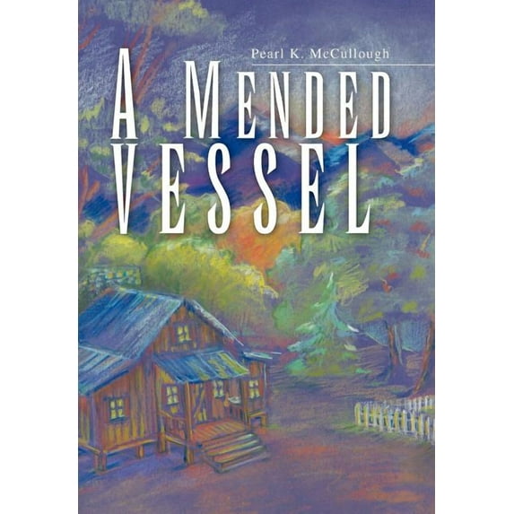 A Mended Vessel (Hardcover)