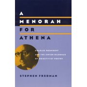 A Menorah for Athena Charles Reznikoff and the Jewish Dilemmas of Objectivist Poetry Hardcover