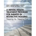 thumbnail image 1 of A Mental Health Treatment Program for Inmates in Restrictive Housing: Stepping Up, Stepping Out, (Paperback), 1 of 1