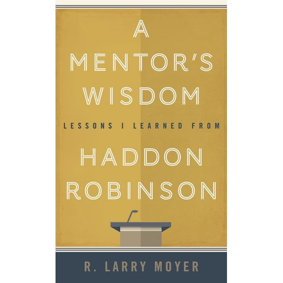 A Mentor's Wisdom (Paperback)