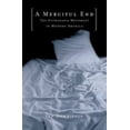 thumbnail image 1 of Pre-Owned A Merciful End: The Euthanasia Movement in Modern America, 1 of 1
