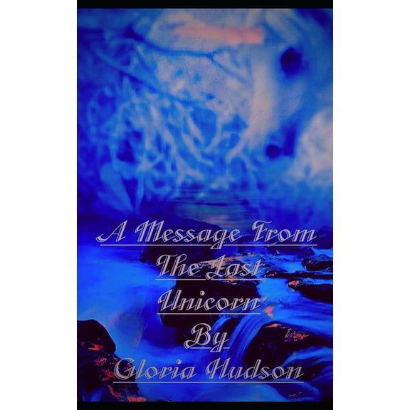 A Message from the Last Unicorn, (Paperback)