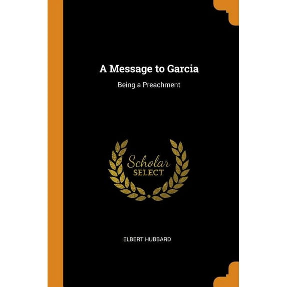A Message to Garcia (Paperback)