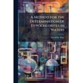 thumbnail image 1 of A Method for the Determination of Hypochlorites in Waters, (Paperback), 1 of 1
