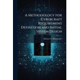 thumbnail image 1 of A Methodology for Cybercraft Requirement Definition and Initial System Design, (Paperback), 1 of 1