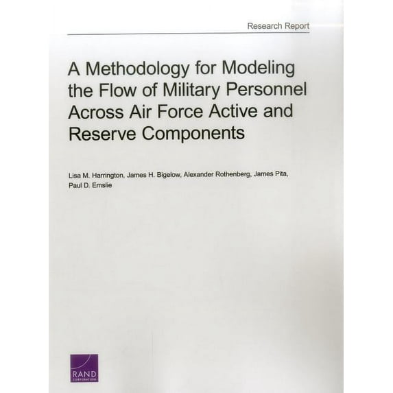 A Methodology for Modeling the Flow of Military Personnel Across Air Force Active and Reserve Components (Paperback)