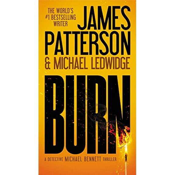 Pre-Owned Burn (Paperback) by James Patterson, Michael Ledwidge