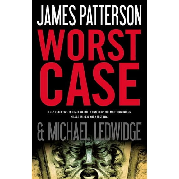 A Michael Bennett Thriller Worst Case, Book 3, (Hardcover)