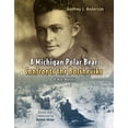 thumbnail image 1 of A Michigan Polar Bear Confronts the Bolsheviks: A War Memoir, (Paperback), 1 of 2