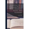 thumbnail image 1 of A Middle High German Primer With Grammar, Notes, and Glossary (Hardcover), 1 of 1