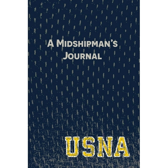 A Midshipman's Journal: Pages and Prompts to Capture Your United States Naval Academy Story, (Paperback)