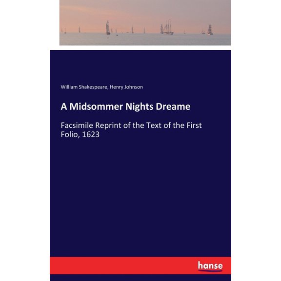 A Midsommer Nights Dreame: Facsimile Reprint of the Text of the First Folio, 1623, (Paperback)