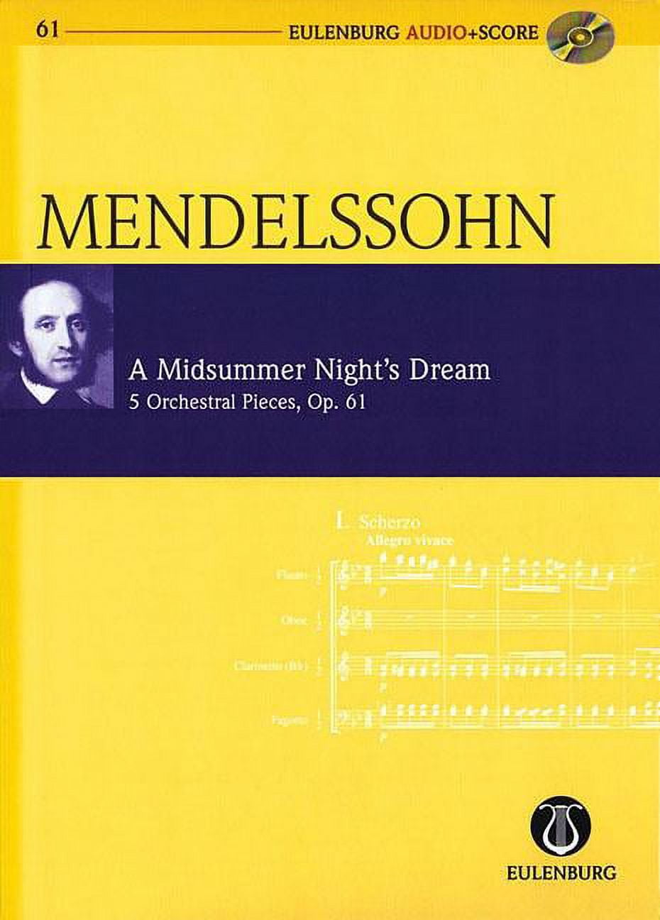 A Midsummer Nights Dream, Op. 61: 5 Orchestral Pieces Eulenburg Audio+Score