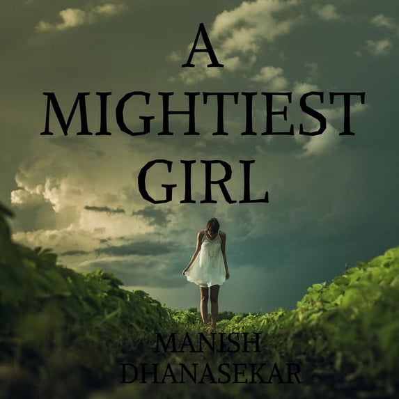 A Mightiest Girl, (Paperback)