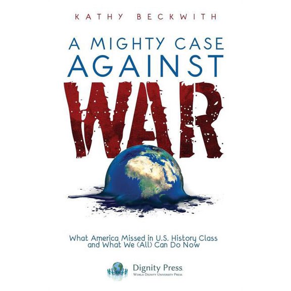 A Mighty Case Against War, (Paperback)