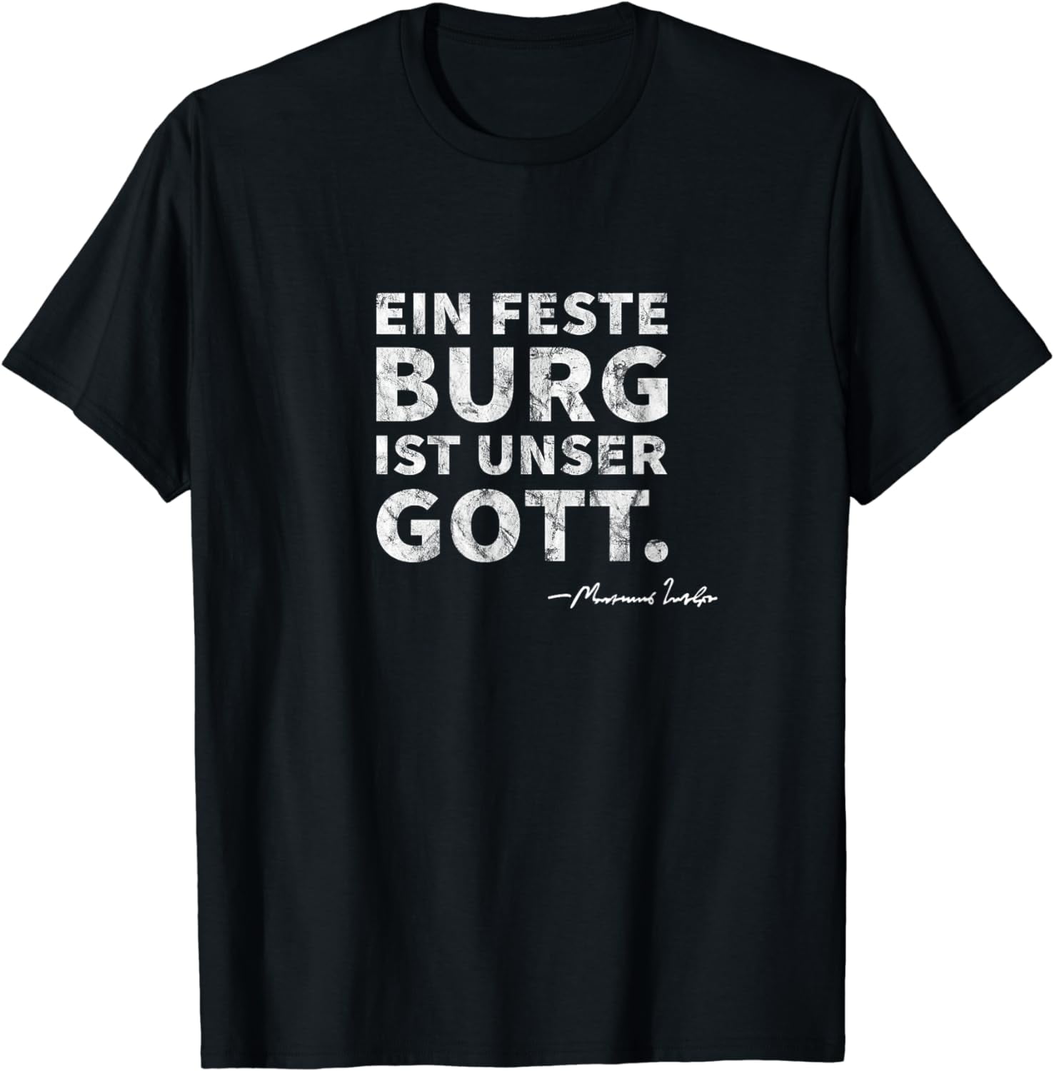 A Mighty Fortress Is Our God German Lutheran Distressed Tee A Mighty Fortress Is Our God German Lutheran Distressed Tee