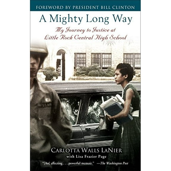 Pre-Owned A Mighty Long Way: My Journey to Justice at Little Rock Central High School (Paperback) 0345511018 9780345511010