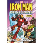 A Mighty Marvel Team-Up Iron Man Something Strange!, Hardcover
