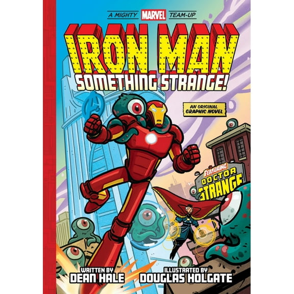 Iron Man: Something Strange! (a Mighty Marvel Team-Up): An Original Graphic Novel (Hardcover)