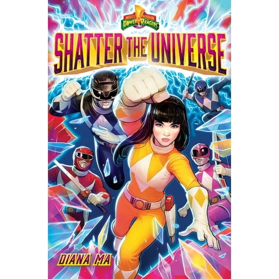 A Mighty Morphin Power Rangers Novel Shatter the Universe (Mighty Morphin Power Rangers Book 2), (Hardcover)