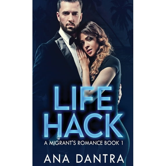 A Migrant's Romance Life Hack, Book 1, (Hardcover)