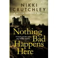 thumbnail image 1 of A Miller Hatcher Novel Nothing Bad Happens Here, Book 1, (Paperback), 1 of 1