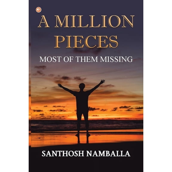 A Million Pieces: Most of Them Missing, (Paperback)