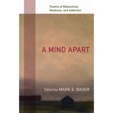 Pre-Owned A Mind Apart: Poems of Melancholy Madness and Addiction (Paperback) 0195336410 9780195336412