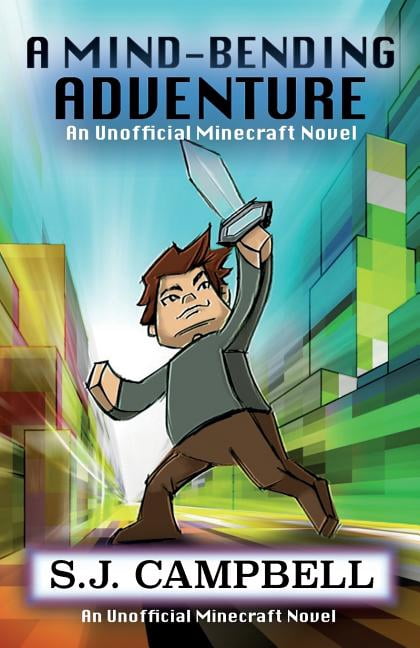 A Mind-Bending Adventure: An Unofficial Minecraft Novel, (Paperback)