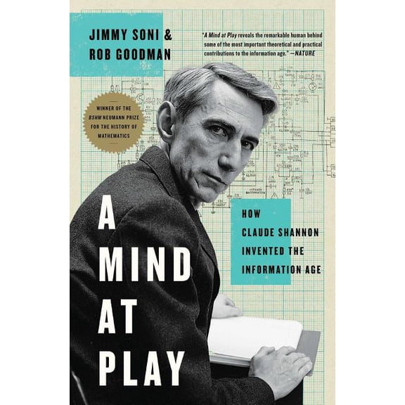 A Mind at Play: How Claude Shannon Invented the Information Age, (Paperback)