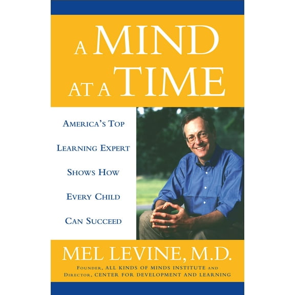 A Mind at a Time : America's Top Learning Expert Shows How Every Child Can Succeed (Hardcover)