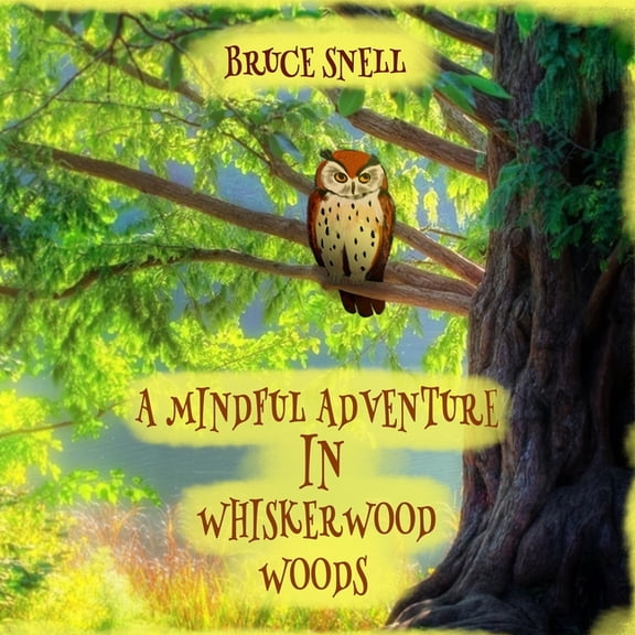 A Mindful Adventure in Whiskerwood Woods, (Paperback)