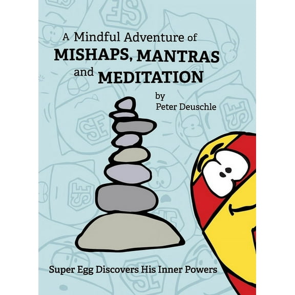 A Mindful Adventure of Mishaps, Mantras and Meditation, (Hardcover)