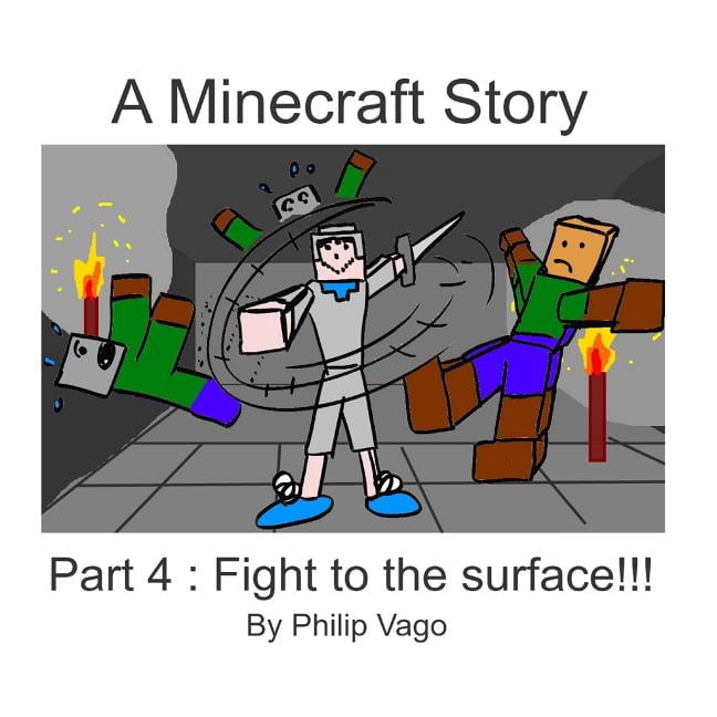 A Minecraft Story A Minecraft Story: Fight to the Surface!!!, Book 4, (Paperback)